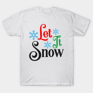 Let it snow T-Shirt